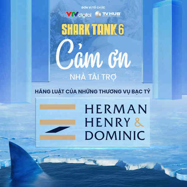 Shark Tank Việt Nam mùa 6 có sự đồng hành của công ty luật