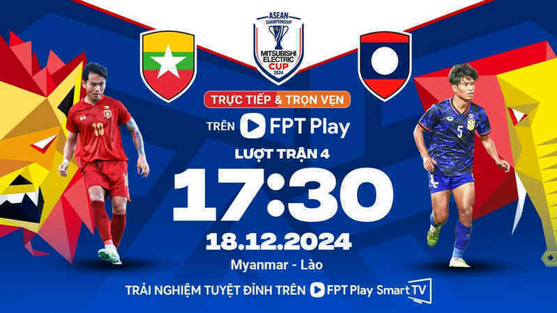Link xem trực tiếp bóng đá Myanmar đấu với Lào: Bảng B AFF Cup 2024