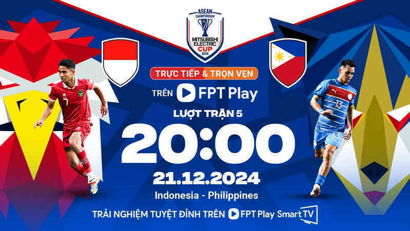 Link xem trực tiếp bóng đá Indonesia đấu với Philippines: Bảng B AFF Cup 2024