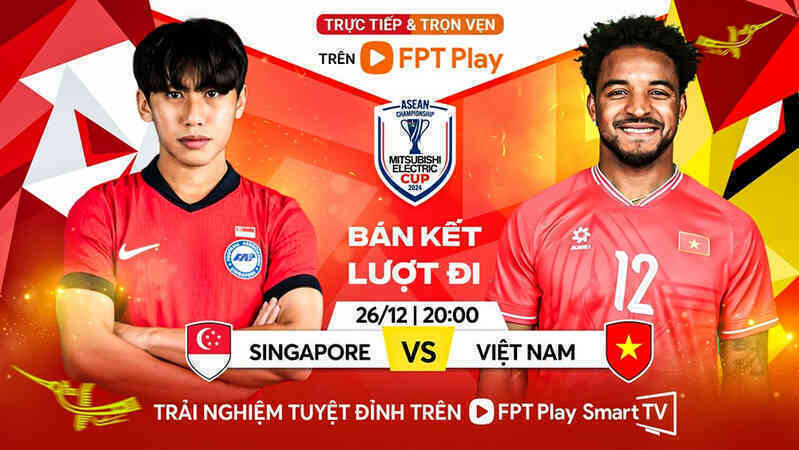 Link xem trực tiếp bóng đá Singapore đấu với Việt Nam: Bán kết ASEAN Cup 2024