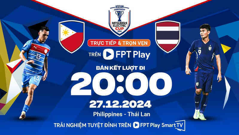 Link xem trực tiếp bóng đá Philippines đấu với Thái Lan: Bán kết ASEAN Cup 2024