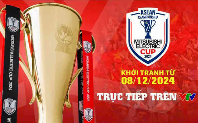 VTV phát sóng miễn phí các trận đấu tại ASEAN Cup 2024