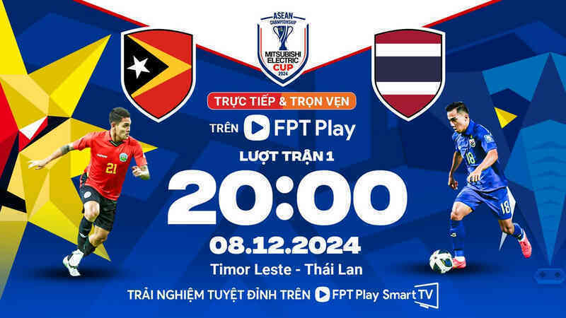 Link xem trực tiếp bóng đá Timor Leste đấu với Thái Lan: Bảng A AFF Cup 2024