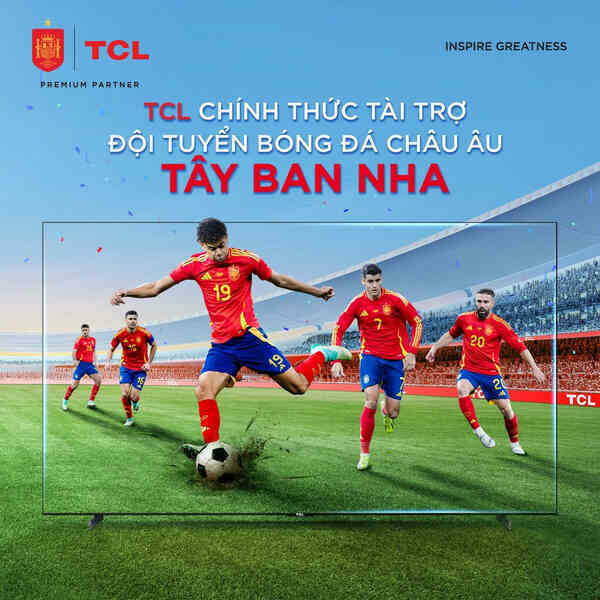 TCL trở thành nhà tài trợ chính thức của đội tuyển Tây Ban Nha