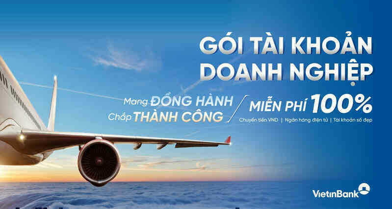 VietinBank tặng tài khoản số đẹp, miễn phí chuyển tiền cho doanh nghiệp