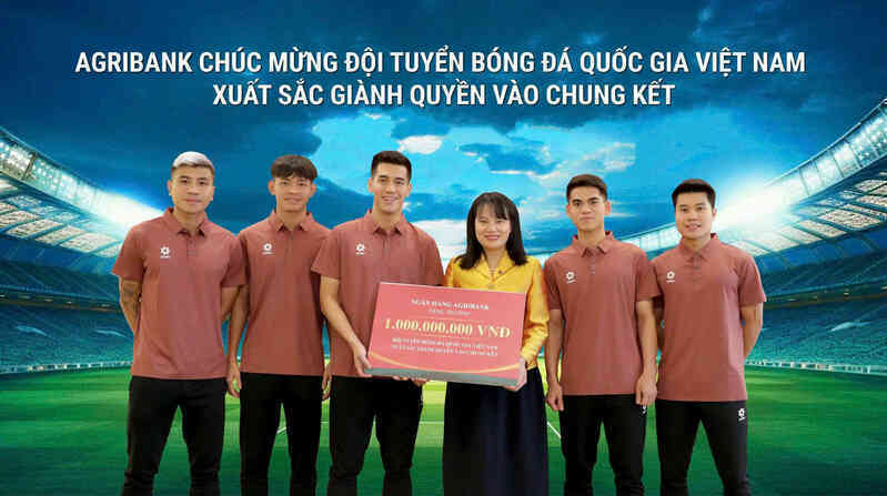 Agribank tặng thưởng 1 tỷ đồng cho đội tuyển bóng đá Việt Nam