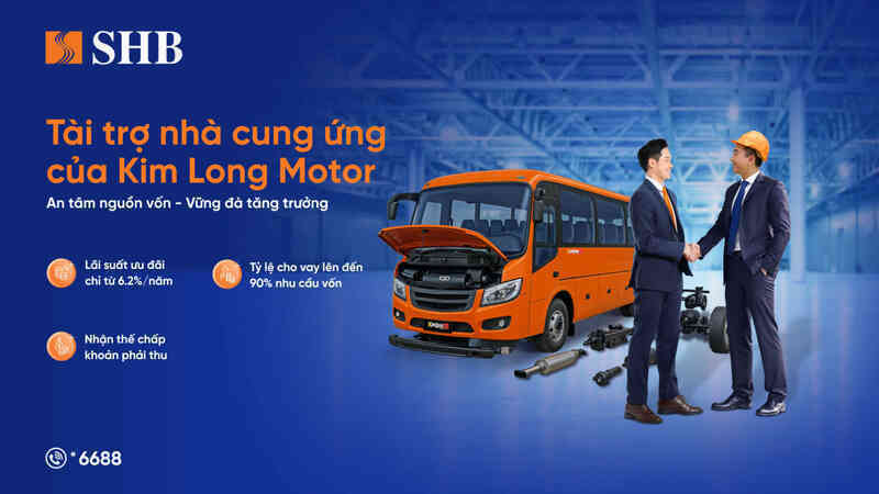 SHB hỗ trợ vốn cho doanh nghiệp trong chuỗi cung ứng của Kim Long Motor
