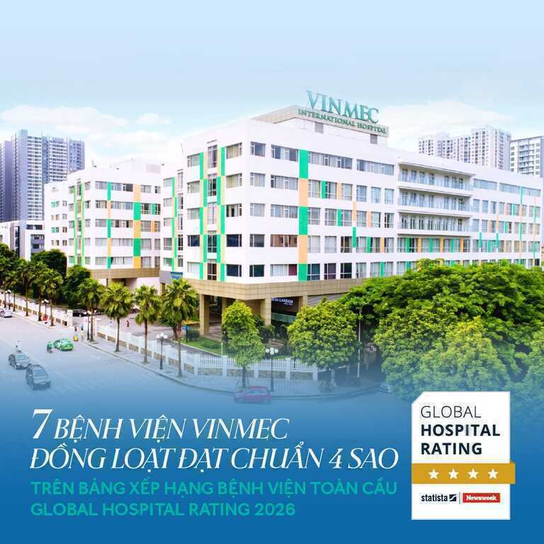Vinmec có 7 bệnh viện cùng đạt chuẩn 4 sao Global Hospital Rating